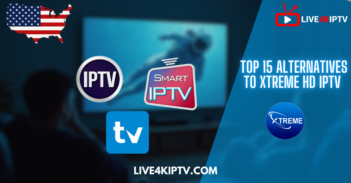 A comparison visual highlighting the top 15 alternatives to Xtreme HD IPTV, showing various IPTV apps like Smart IPTV, IPTV Smarters, and others, both free and paid.