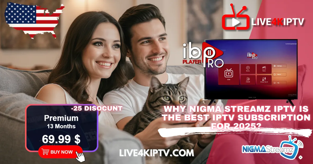 Nigma Streamz IPTV 2025 : Why Nigma Streamz IPTV is The Best 4K Live IPTV Subscription For 2025?